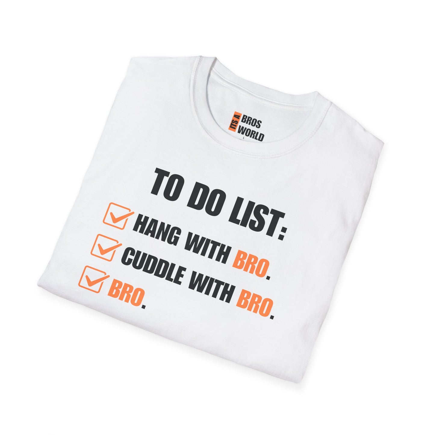 To Do List for Bro T-shirt