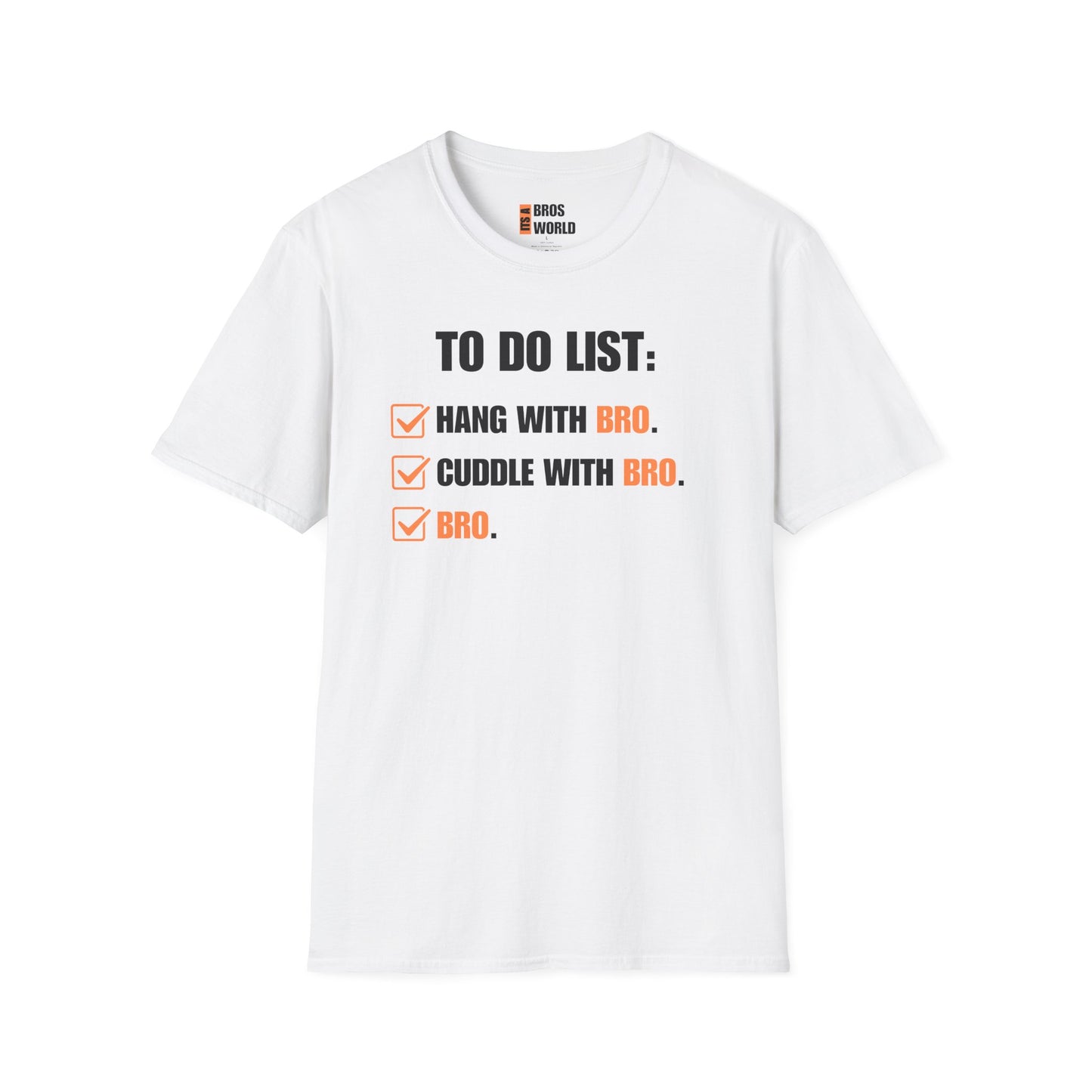 To Do List for Bro T-shirt