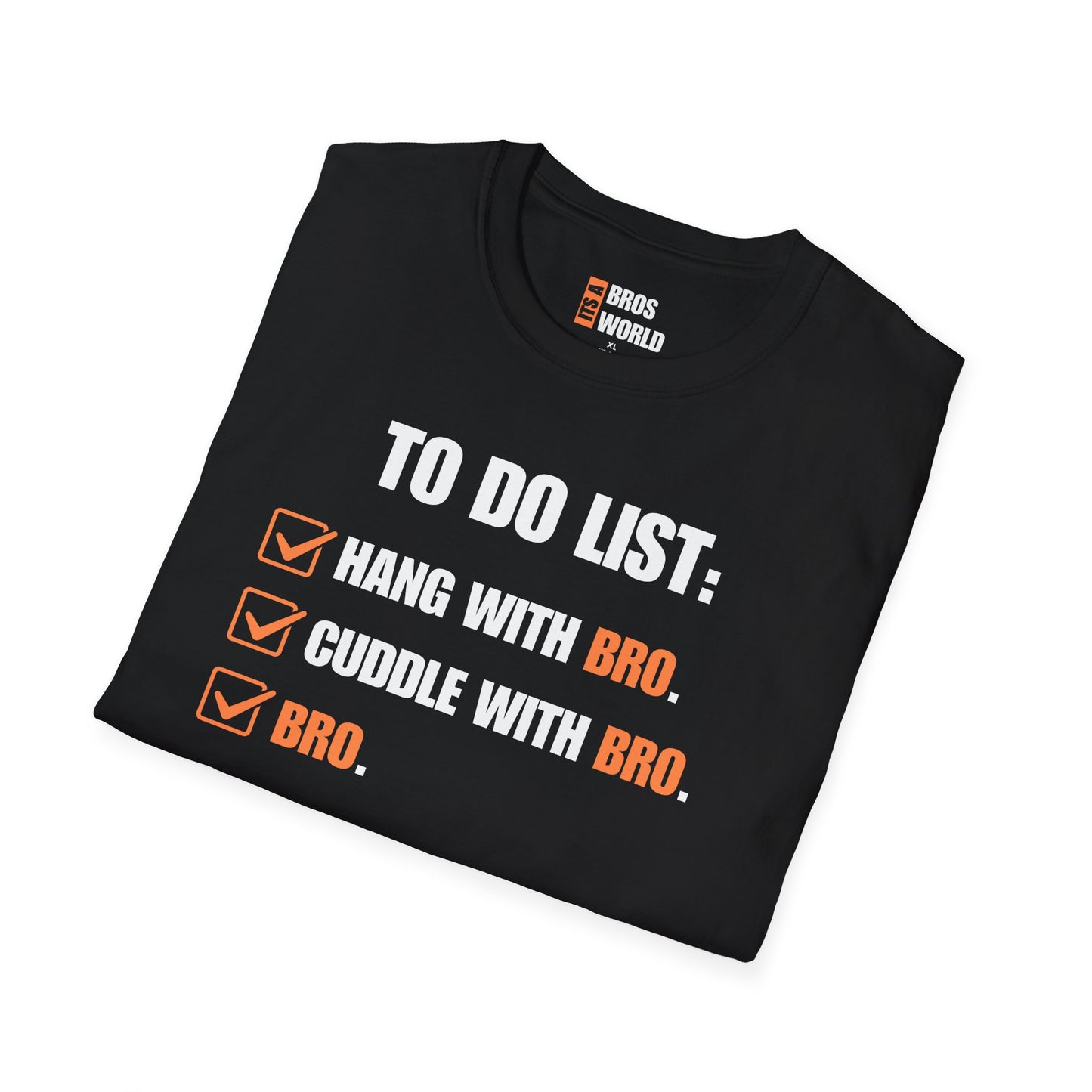 To Do List for Bro T-shirt