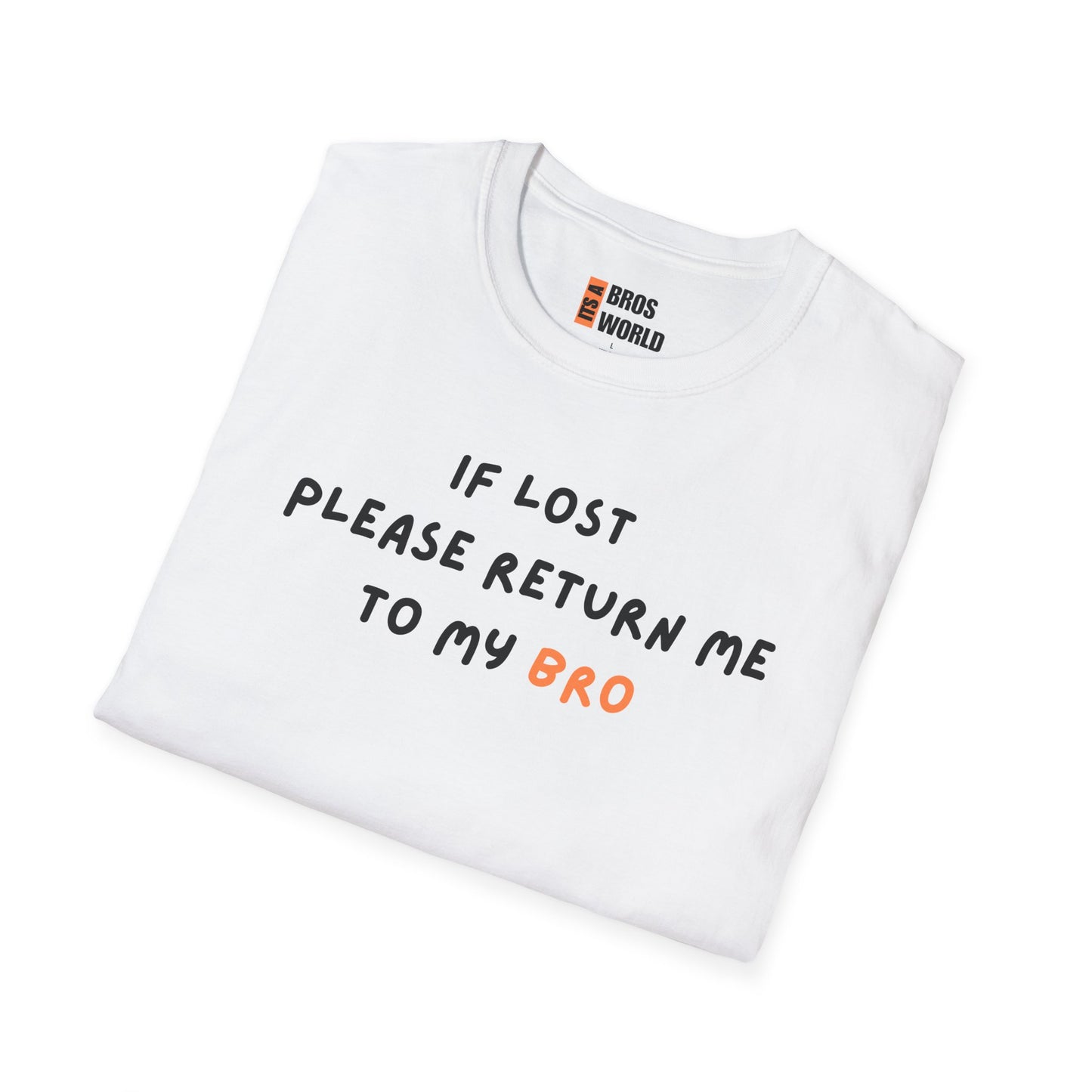 If Lost Please Return Me To My Bro T-shirt