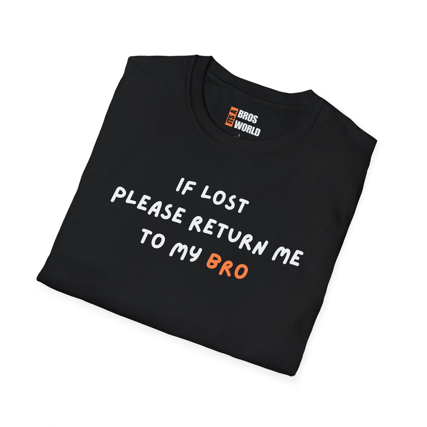 If Lost Please Return Me To My Bro T-shirt