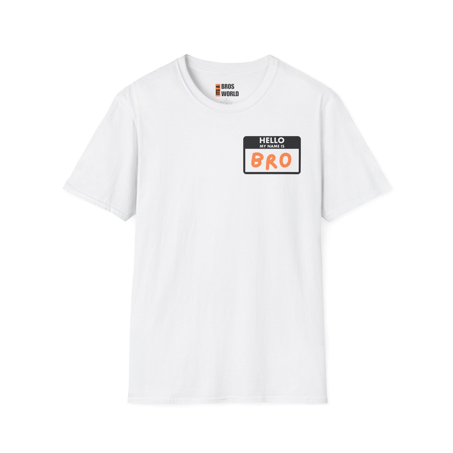 Hello My Name is Bro T-shirt