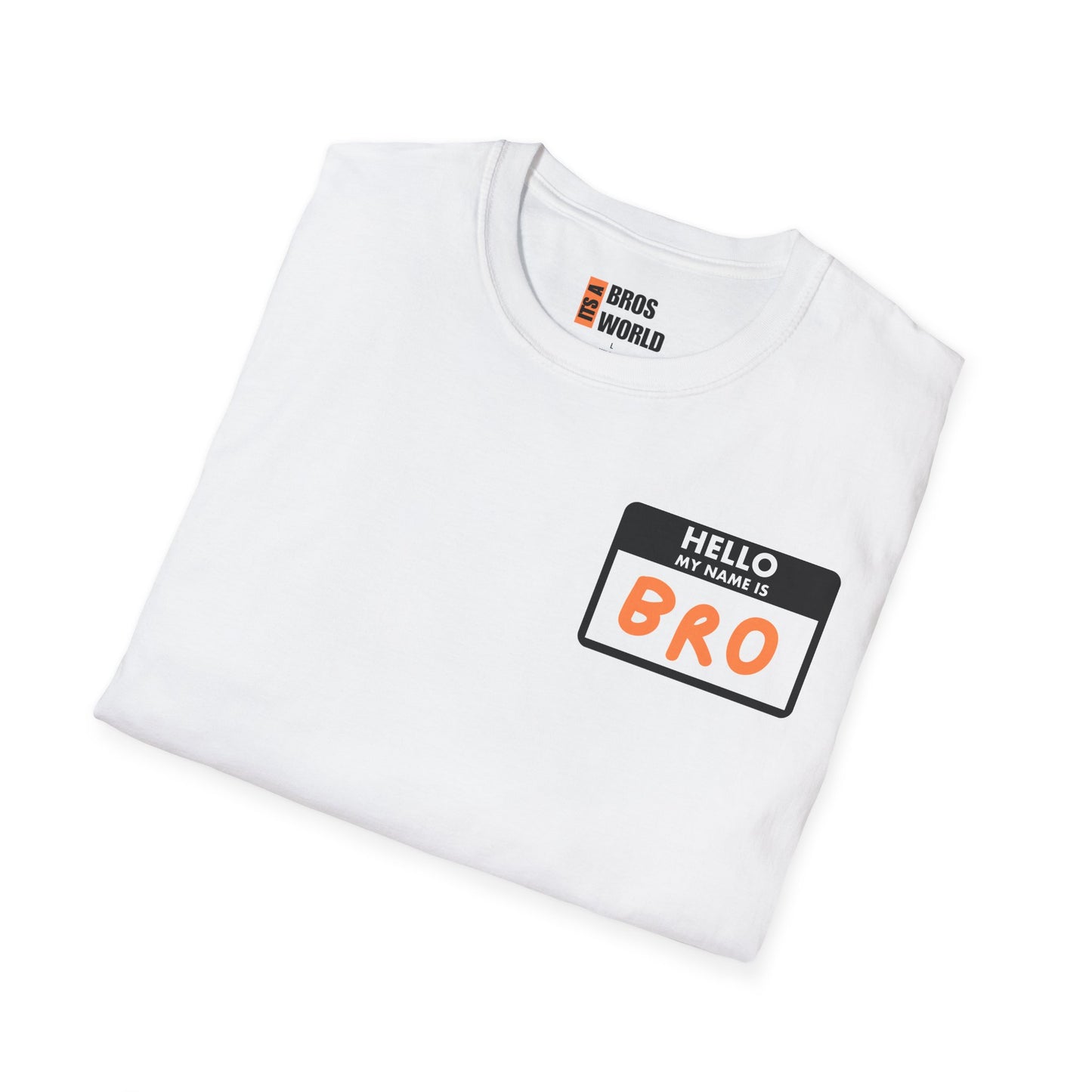 Hello My Name is Bro T-shirt